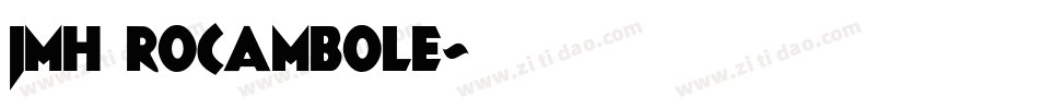 JMH ROCAMBOLE字体转换